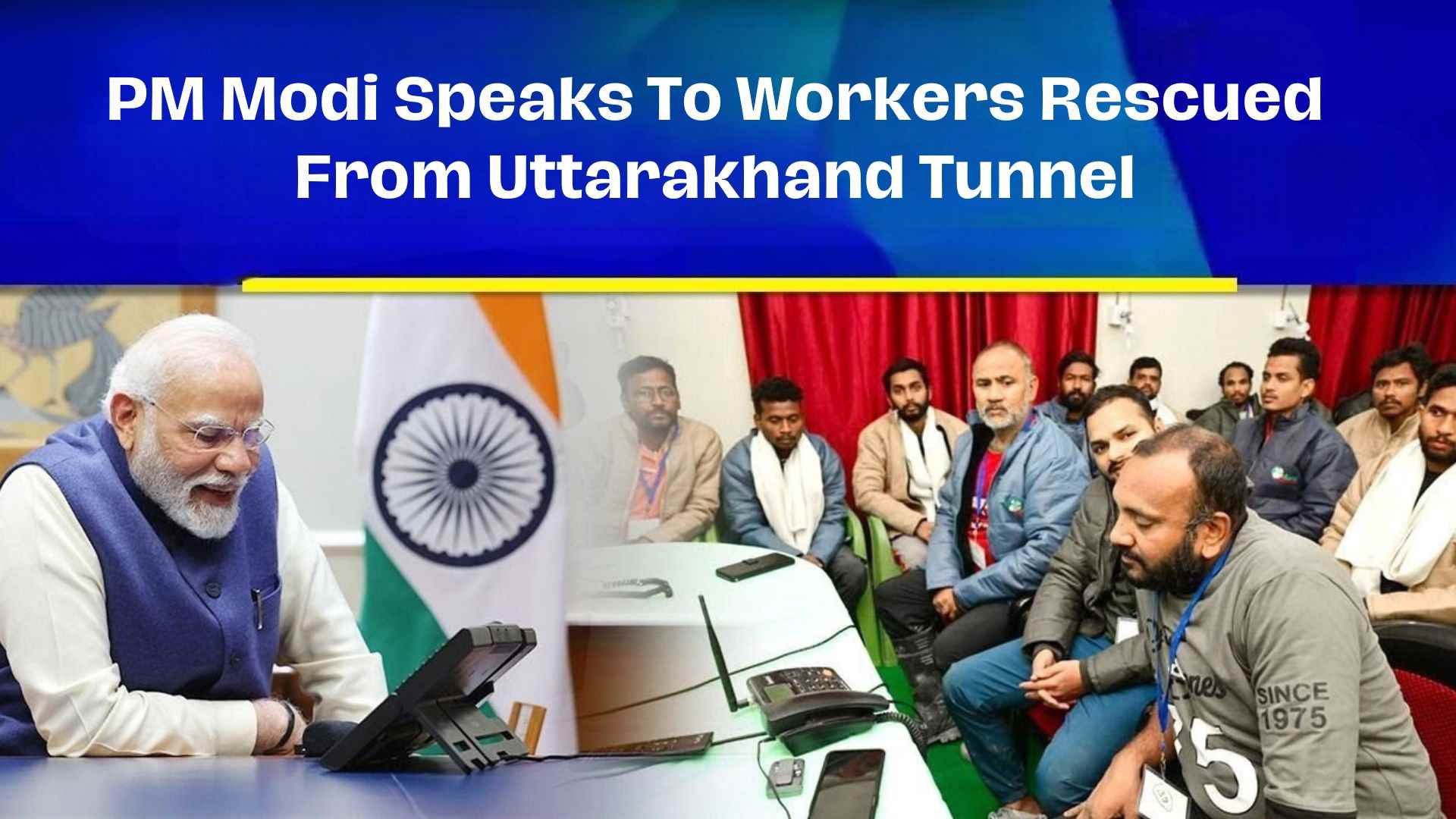 PM Modi Speaks To Workers Rescued From Uttarakhand Tunnel