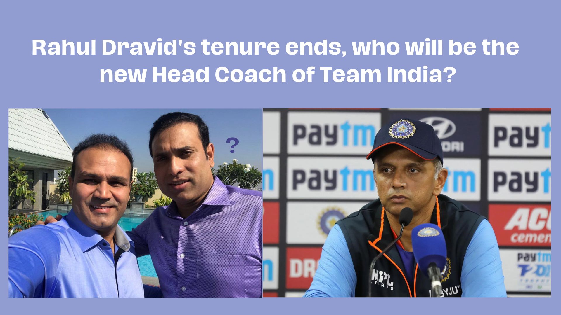 Rahul Dravid's tenure ends, who will be the new head coach of Team India
