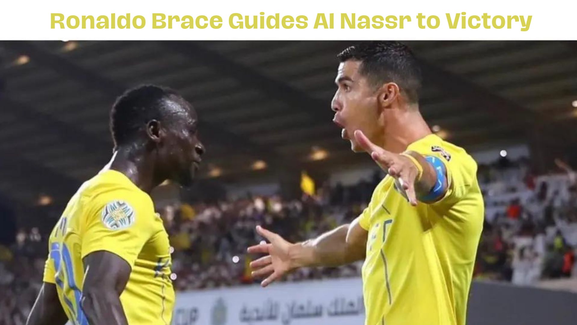 Ronaldo Brace Guides Al Nassr to Victory
