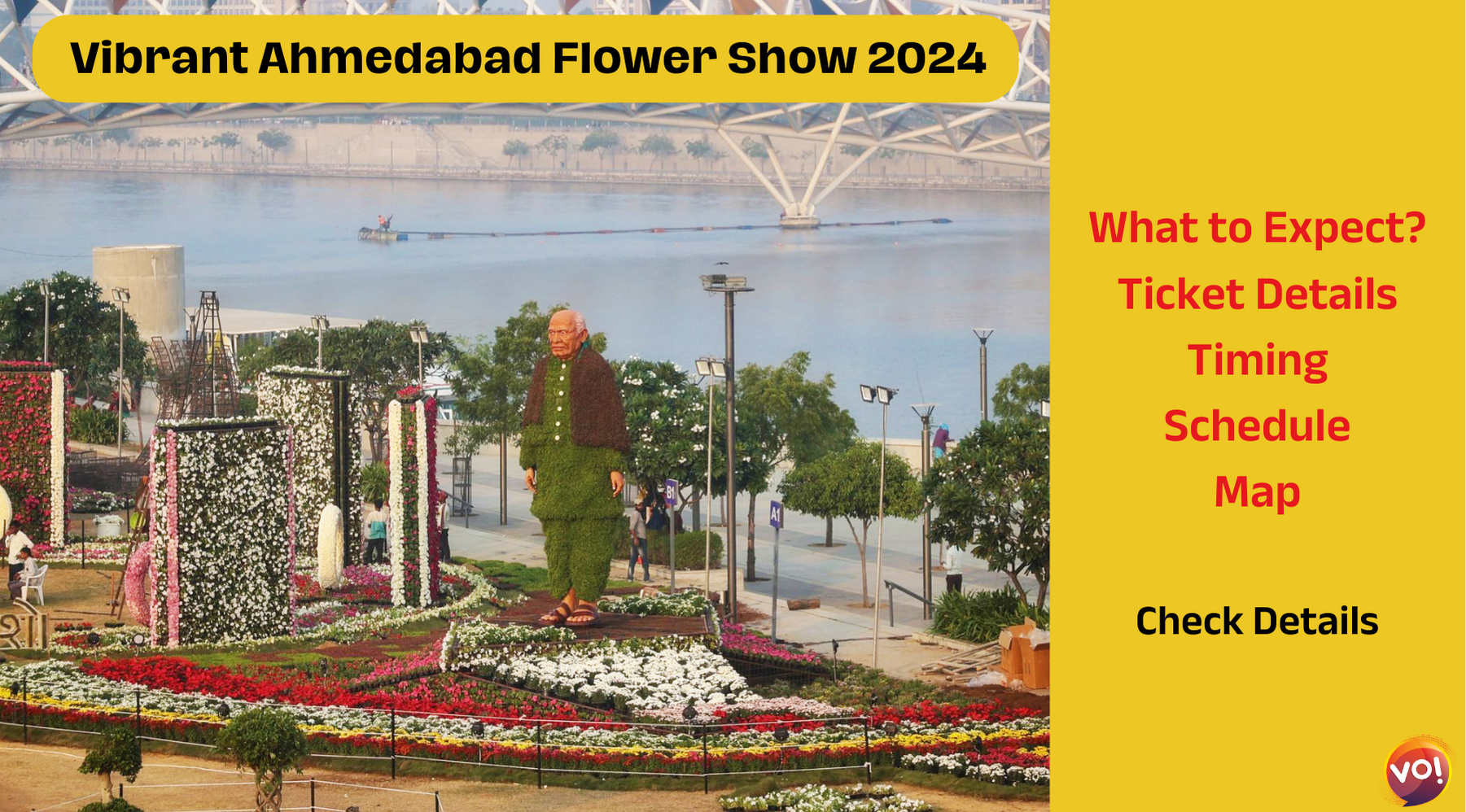 Ahmedabad Flower Show 2024 is a grand exhibition of flowers and sculptures at the Sabarmati Riverfront, with tickets available online and offline.