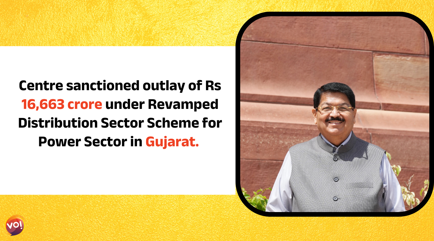 Centre sanctioned outlay of Rs 16,663 crore under Revamped Distribution Sector Scheme for Power Sector in Gujarat