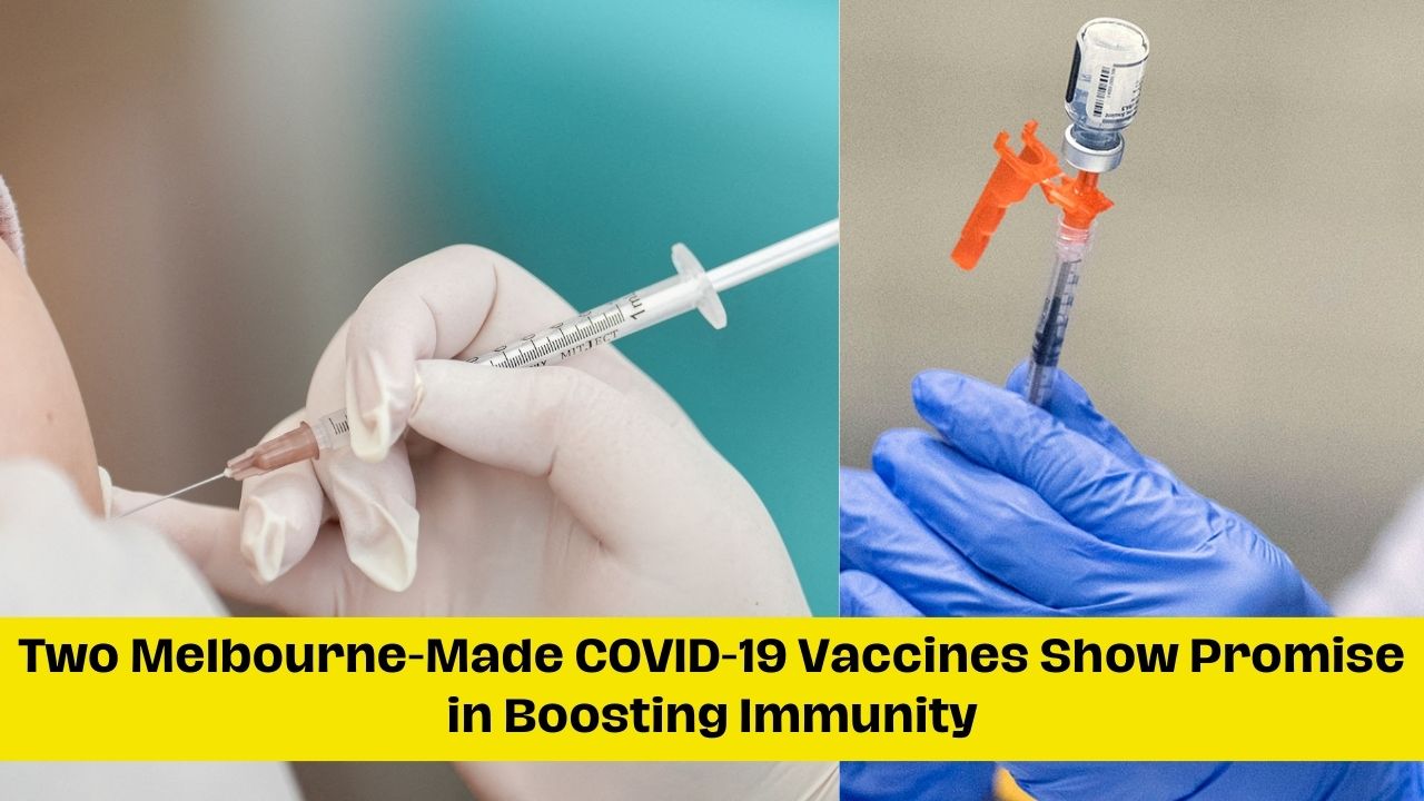 Two Melbourne-Made COVID-19 Vaccines Show Promise in Boosting Immunity