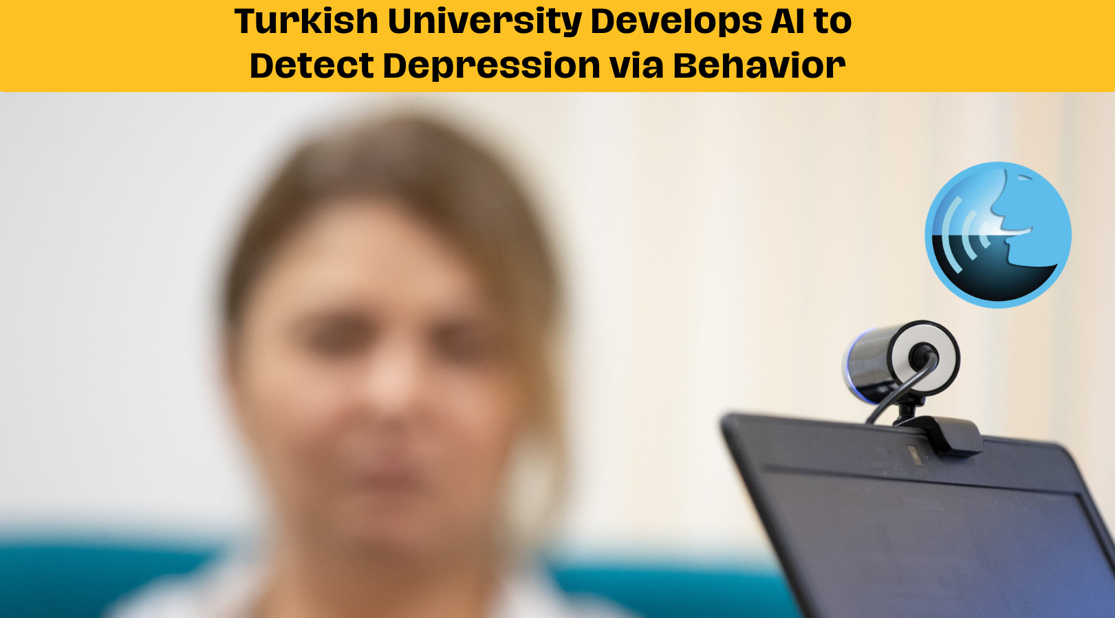 Turkish university develops AI to detect depression via behavior