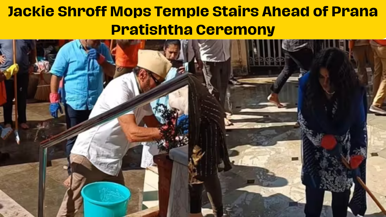 Jackie Shroff Mops Temple Stairs Ahead of Prana Pratishtha Ceremony
