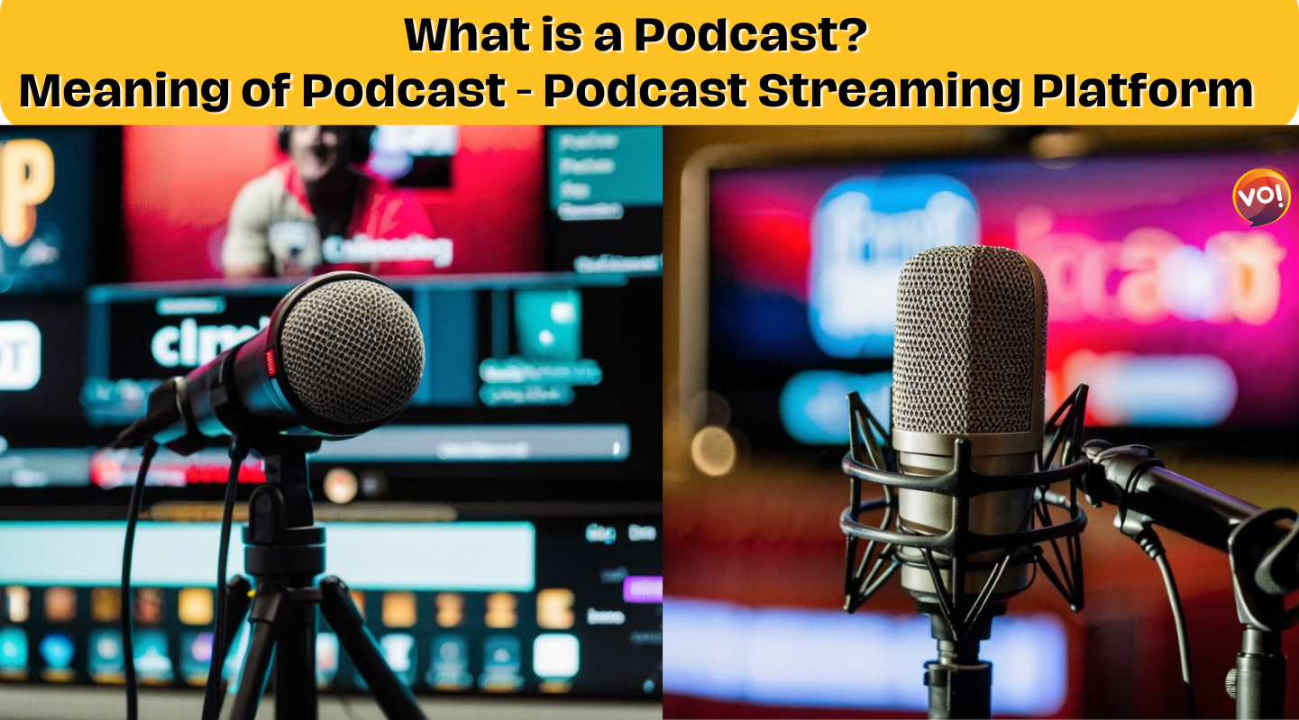 Podcast What is a Podcast Meaning of Podcast - Podcast Streaming Platform
