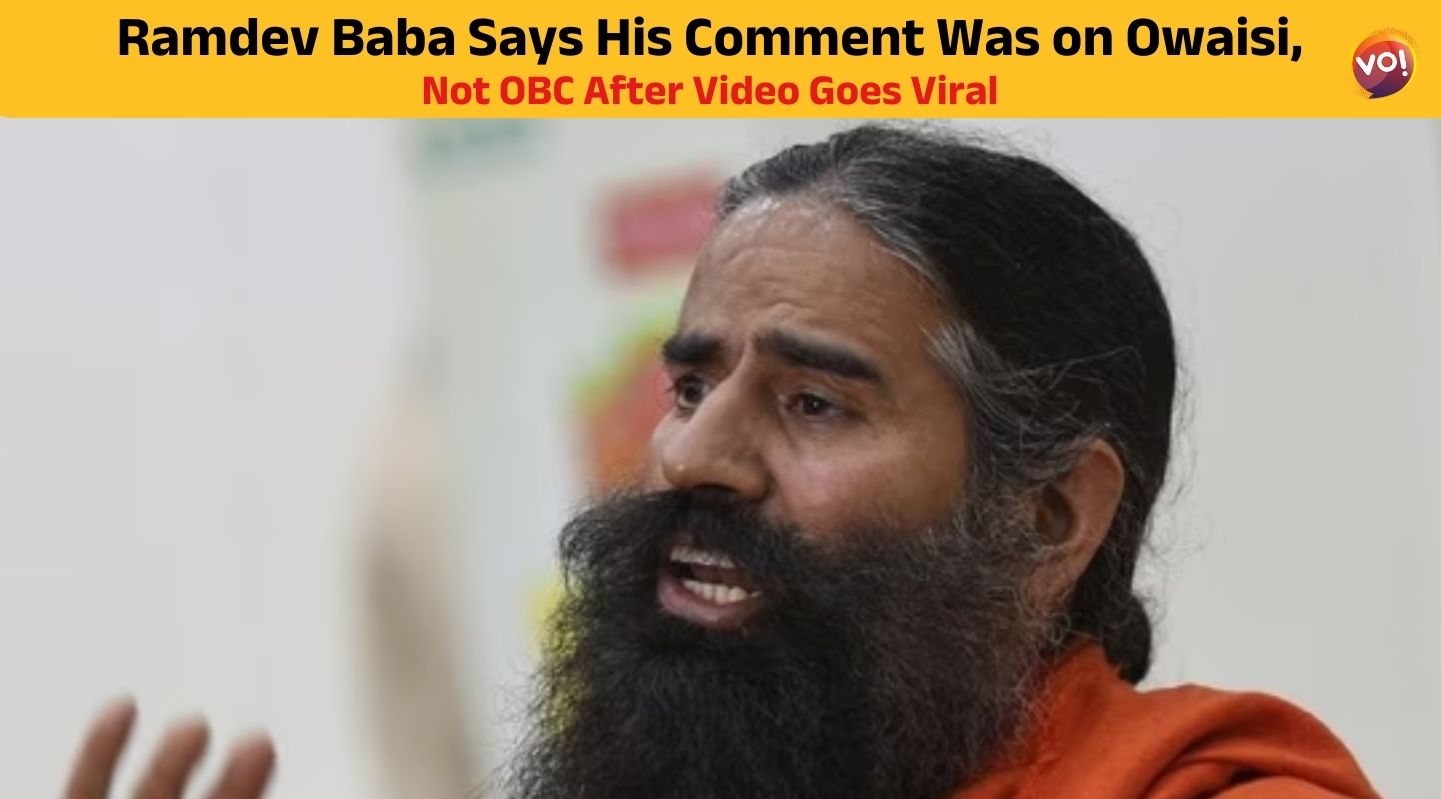 Ramdev Says His Comment Was on Owaisi, Not OBC After Video Goes Viral