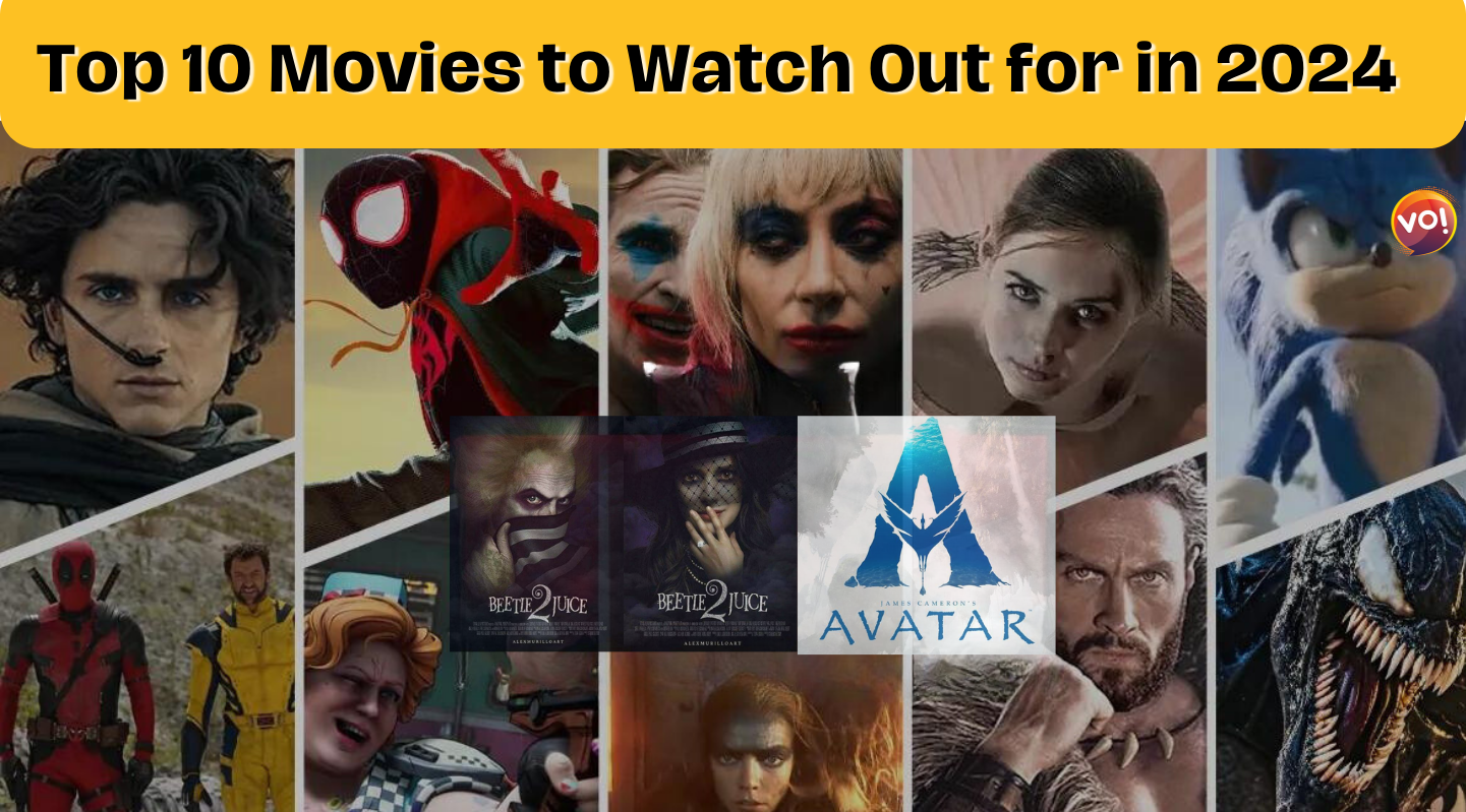 Top 10 Movies to Watch Out for in 2024
