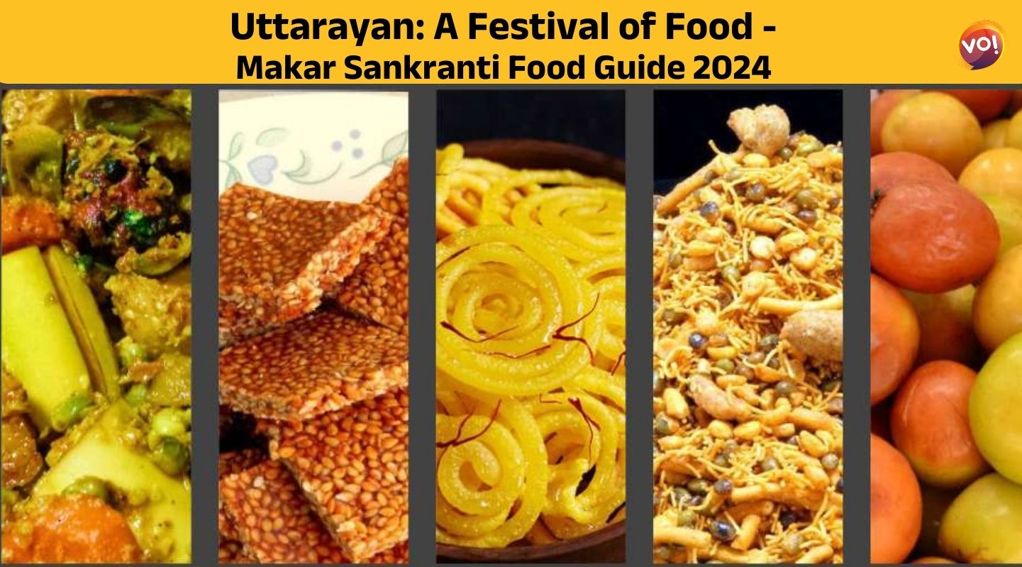 Uttarayan A Festival of Food - Makar Sankranti Food Guide 2024