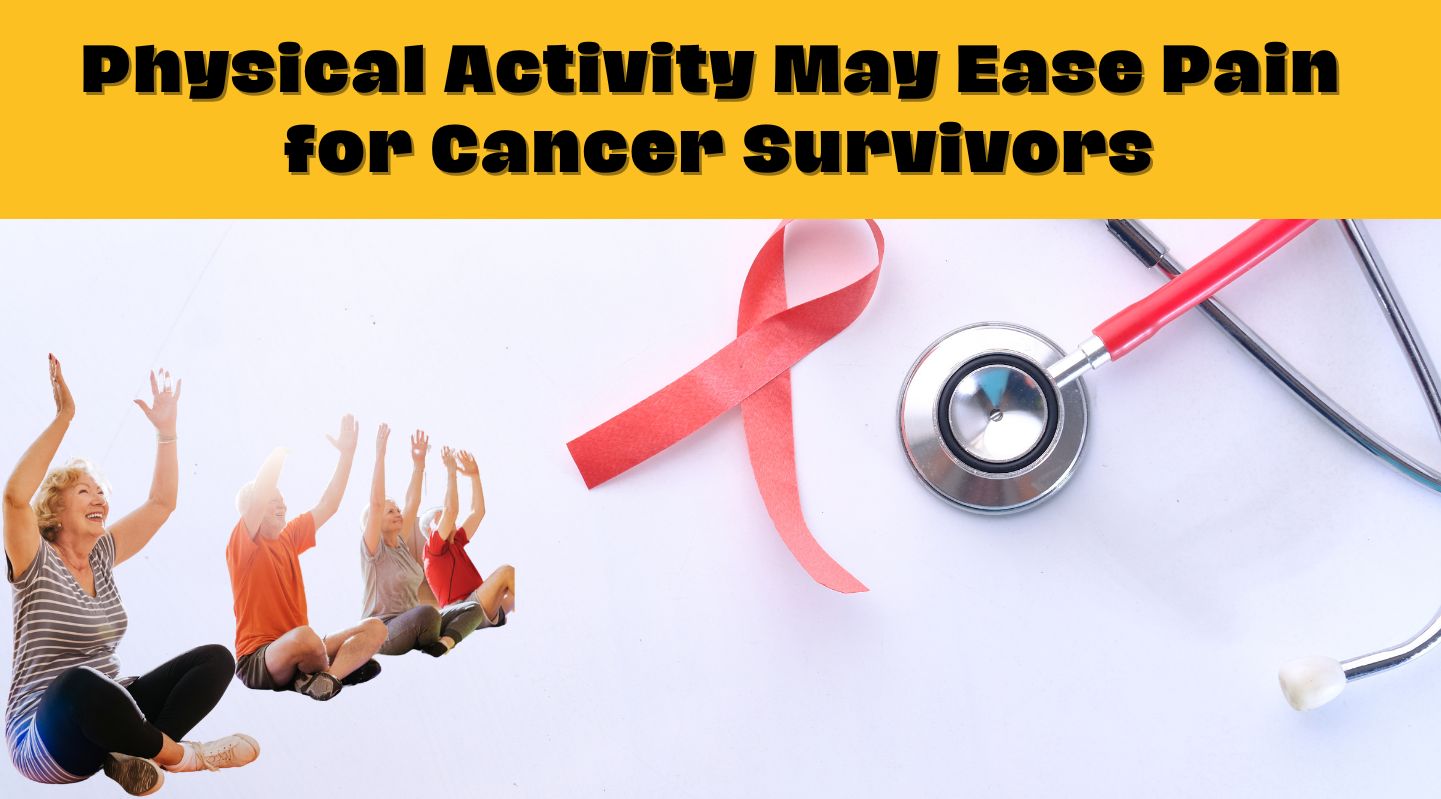 Moving Towards Relief: Study Shows Physical Activity May Ease Pain for Cancer Survivors